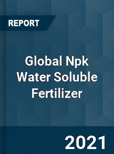 Global Npk Water Soluble Fertilizer Market