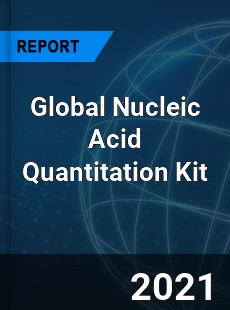 Global Nucleic Acid Quantitation Kit Market