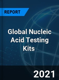 Global Nucleic Acid Testing Kits Market