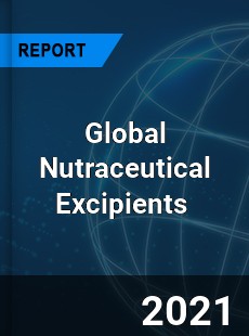 Global Nutraceutical Excipients Market