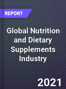 Global Nutrition and Dietary Supplements Industry