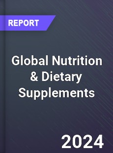 Global Nutrition amp Dietary Supplements Market