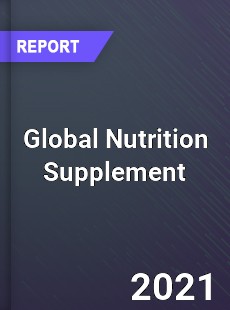 Global Nutrition Supplement Market