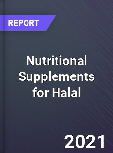 Global Nutritional Supplements for Halal Market