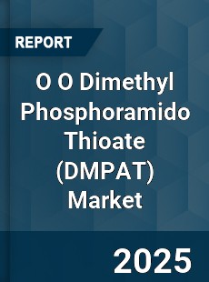 Global O O Dimethyl Phosphoramido Thioate Market