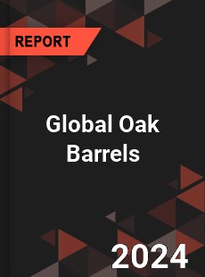 Global Oak Barrels Market
