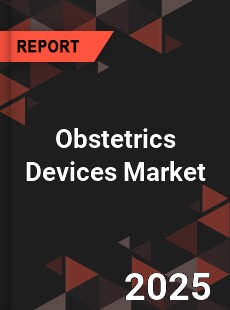Obstetrics Devices Market