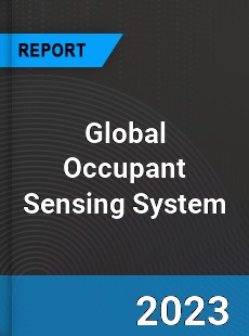 Global Occupant Sensing System Market