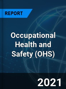 Global Occupational Health and Safety Market