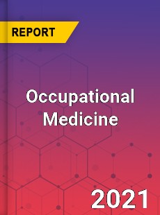 Global Occupational Medicine Market