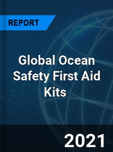 Global Ocean Safety First Aid Kits Market
