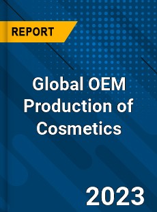 Global OEM Production of Cosmetics Industry