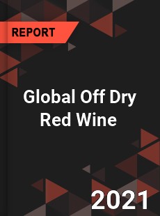Global Off Dry Red Wine Market