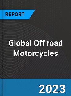 Global Off road Motorcycles Market
