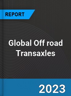 Global Off road Transaxles Industry