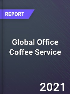 Global Office Coffee Service Market