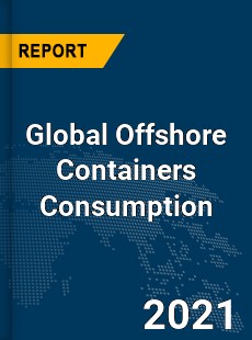 Global Offshore Containers Consumption Market