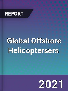 Offshore Helicoptersers Market