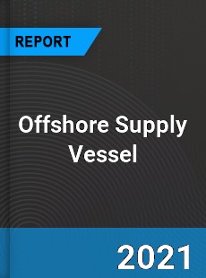 Offshore Supply Vessel Market