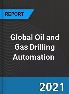 Global Oil and Gas Drilling Automation Market