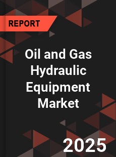 Oil and Gas Hydraulic Equipment Market