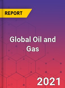 Global Oil and Gas Market