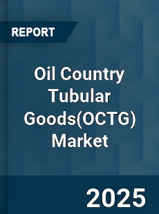 Global Oil Country Tubular Goods Market
