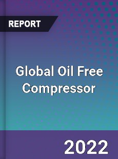 Global Oil Free Compressor Market