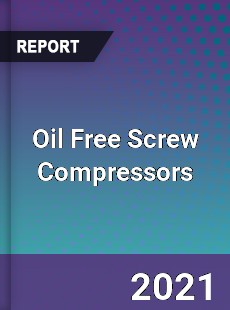 Oil Free Screw Compressors Market