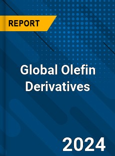 Global Olefin Derivatives Market