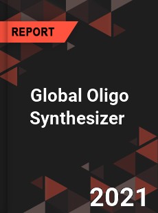 Global Oligo Synthesizer Market