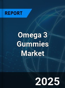 Global Omega 3 Gummies Market