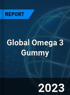 Global Omega 3 Gummy Market