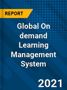 Global On demand Learning Management System Market