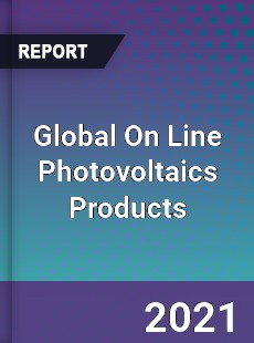 Global On Line Photovoltaics Products Market