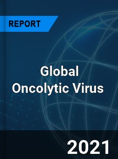 Global Oncolytic Virus Market
