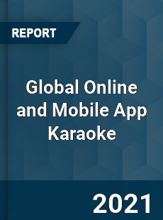 Global Online and Mobile App Karaoke Market
