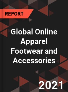 Global Online Apparel Footwear and Accessories Market