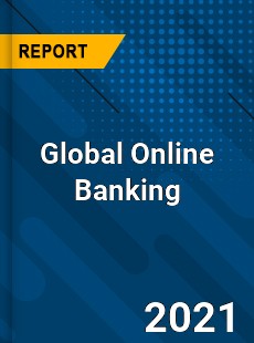 Global Online Banking Market