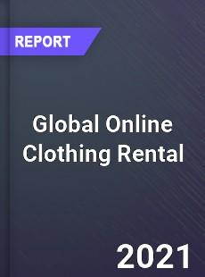 Global Online Clothing Rental Market