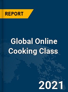 Global Online Cooking Class Market