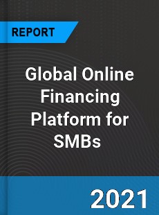 Global Online Financing Platform for SMBs Market