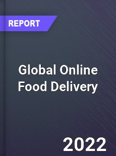 Global Online Food Delivery Market