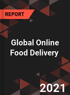 Global Online Food Delivery Market