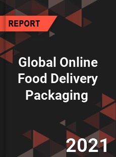 Global Online Food Delivery Packaging Market