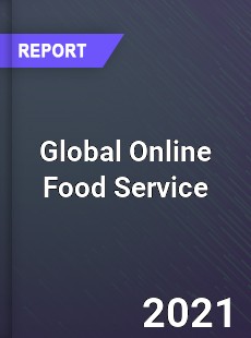 Global Online Food Service Market