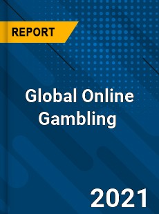 Global Online Gambling Market