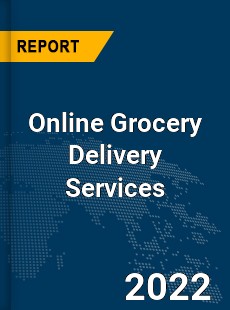 Global Online Grocery Delivery Services Industry