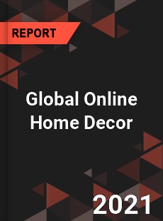 Global Online Home Decor Market