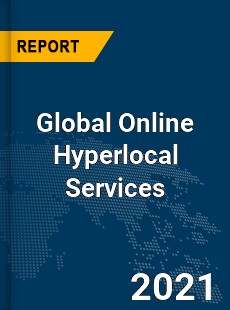Global Online Hyperlocal Services Market